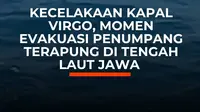 Kapal Virgo Transport 8 dilaporkan terbalik di Laut Jawa saat berlayar dari Surabaya menuju Banjarmasin. Sejumlah penumpang yang terapung ditengah laut selamat, dievakuasi kapal di sekitar titik terjadinya musibah.