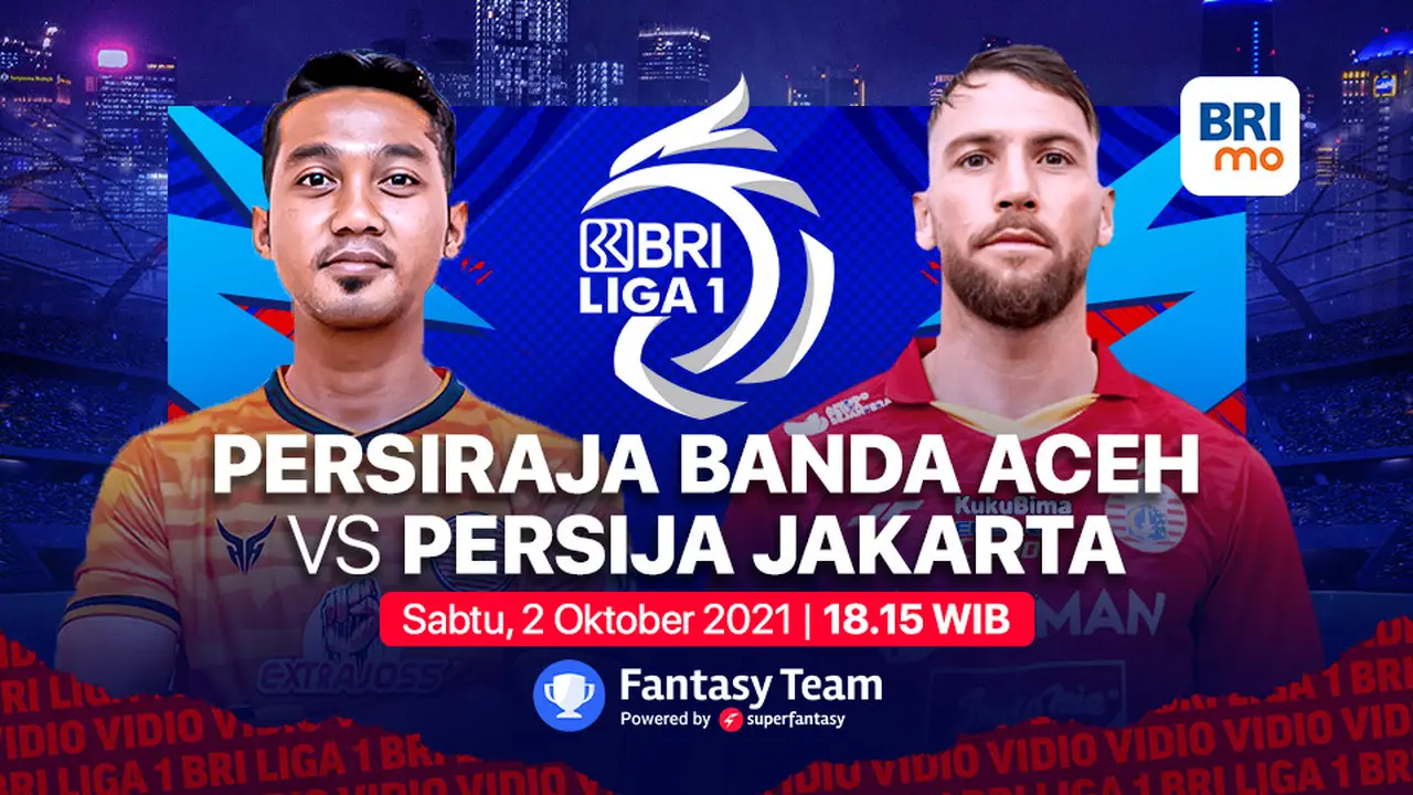 BRI Liga 1 : Persija Jakarta vs Persiraja Banda Aceh