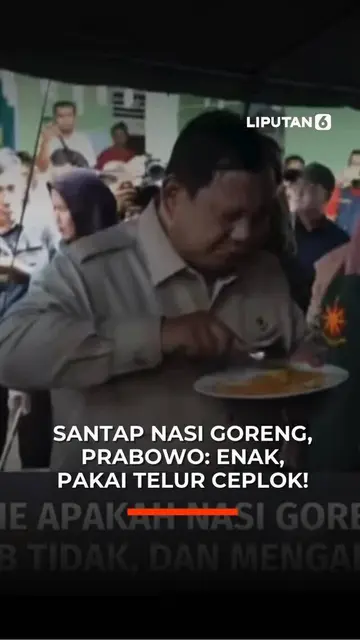 Santap Nasi Goreng, Prabowo- Enak, Pakai Telur Ceplok!