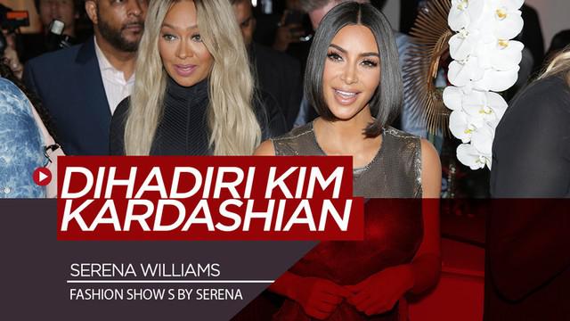 Berita video fashion show produk istimewa dari petenis Amerika Serikat, Serena Williams, S by Serena, yang dihadiri beberapa figur publik seperti Kim Kardashian.