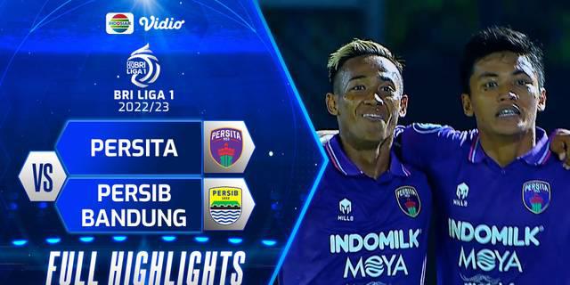 VIDEO: Highlights BRI Liga 1, Persita Taklukkan Persib 4 Gol Tanpa Balas