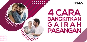 4 Cara Membangkitkan Gairah Pasangan