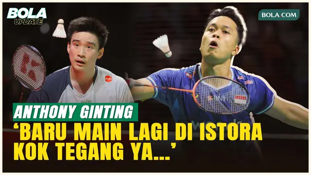 Komentar Anthony Ginting usai Lolos ke Babak Utama Indonesia Masters 2026: Senang setelah Absen Lama