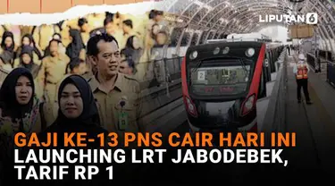 Mulai dari gaji ke-13 PNS yang cair hari ini hingga launching LRT Jabodebek dengan tarif Rp1, berikut sejumlah berita menarik News Flash Liputan6.com.