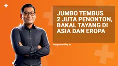 Jumbo Tembus 2 Juta Penonton, Bakal Tayang di Asia dan Eropa