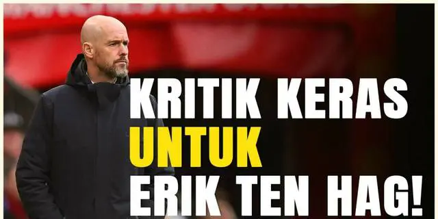 VIDEO: Usai Manchester United Kalah dari Totenham Hotspur, Posisi Erik ten Hag Terancam?