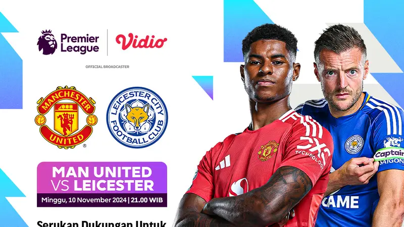 Live Streaming Liga Inggris Manchester United vs Leicester City Pekan Ini di Vidio Inggris Bola