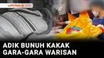 Perkara warisan sering berujung maut. Masalah warisan juga yang melatarbelakangi si adik tega membunuh sang kakak di Pamulang, Tangerang Selatan, Banten, pada Rabu siang.