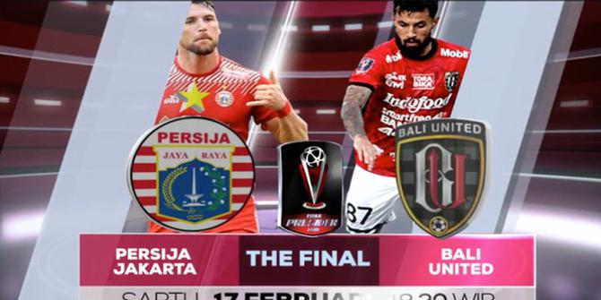 VIDEO: Saksikan Laga Final Piala Presiden 2018, Persija Vs Bali United
