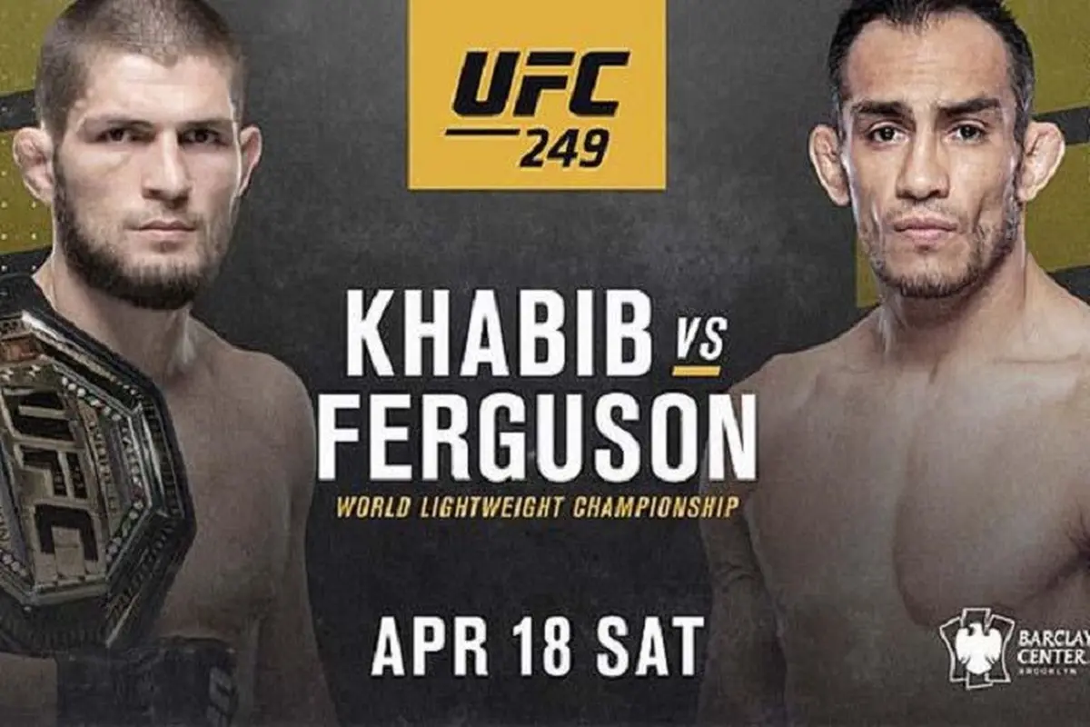 UFC 249: Khabib Nurmagomedov melawan Tony Ferguson pada 18 April 2020 di Broklyn, Amerika Serikat.