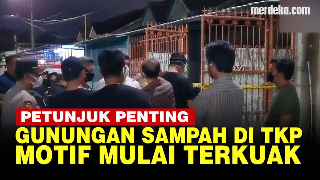 VIDEO: Temuan Gunungan Sampah, Polisi Ungkap Fakta Baru 1 Keluarga Tewas di Kalideres