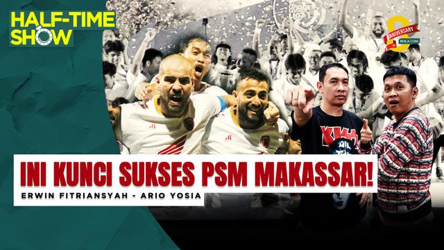 Cover berita video Half Time Show&nbsp;dengan judul PSM Makassar Habis Juara BRI Liga 1 Mau Jadi Apa?