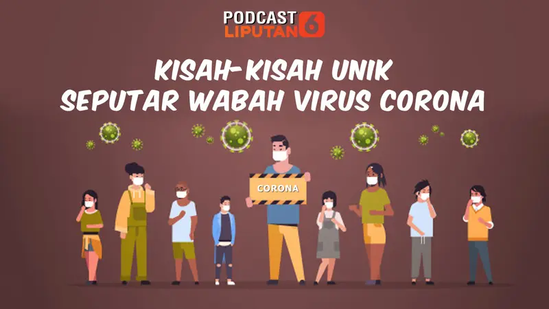 Podcast Health, Podcast, Virus Corona, Virus Corona Baru, Virus Corona Wuhan