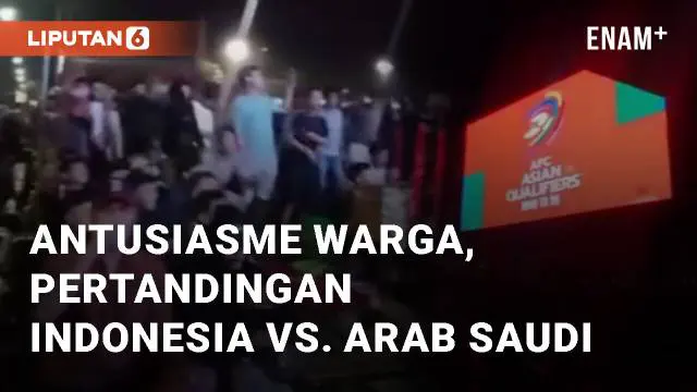 VIDEO: Detik-detik Antusiasme Warga Sambut Pertandingan Indonesia vs