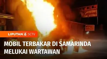 Sebuah mobil terbakar hebat di Samarinda, Kalimantan Timur, Selasa malam, ledakan keras sempat terjadi dan melukai seorang wartawan yang sedang meliput.