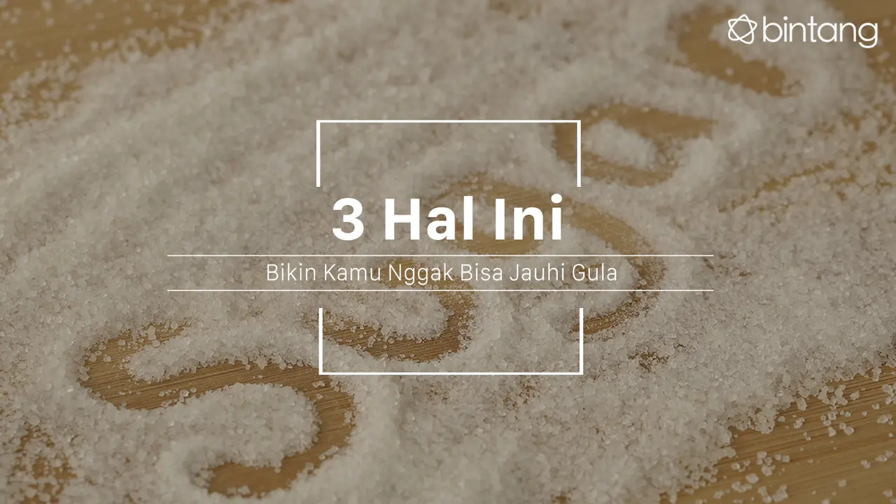 Ini yang bikin kamu nggak bisa jauh dari gula atau makanan manis. (Foto: Daniel Kampua, Digital Imaging: Nurman Abdul Hakim/Bintang.com)