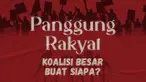 Thumbnail panggung rakyat koalisi besar