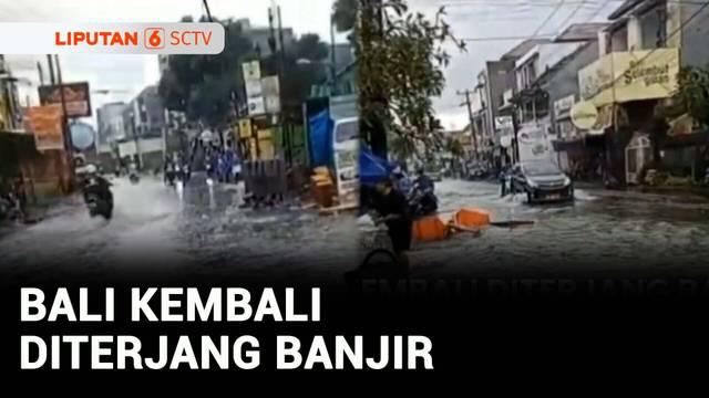 Sudah sempat surut, banjir lagi-lagi merendam permukiman dan akses jalan di Bali.