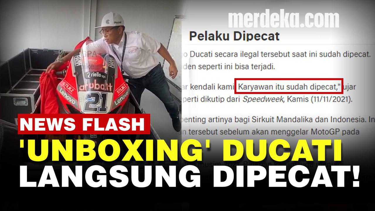 VIDEO: Panitia Lokal Langsung Dipecat Usai 'Unboxing' Ducati Buat Balap di Mandalika