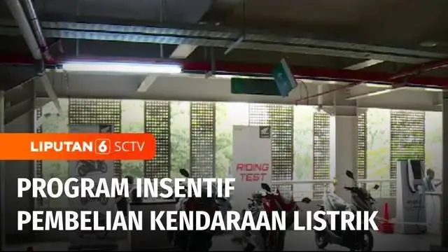 VIDEO: Program Insentif Pembelian Kendaraan Listrik Berjalan Pada 20 Maret