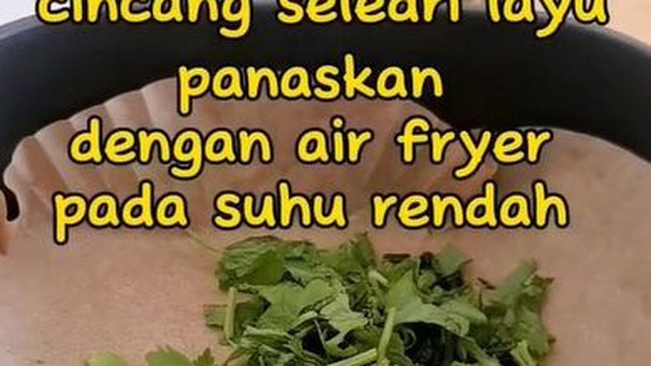 Masukkan Seledri ke Air Fryer