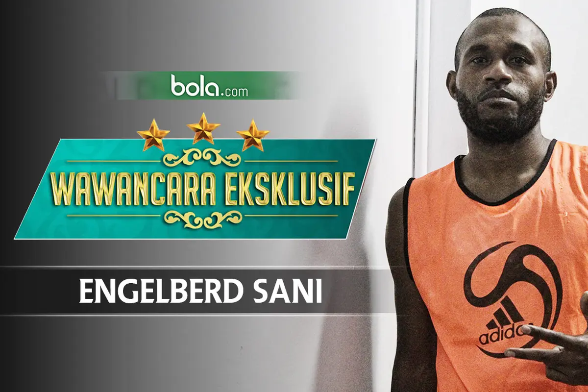Wawancara Eksklusif Engelberd Sani (Bola.com/Adreanus Titus)