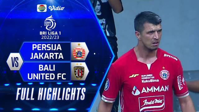 Berita Video, Highlights BRI Liga 1 Pekan 18 antara Persija Jakarta Vs Bali United pada Minggu (15/1/2023)