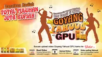 Kompetisi #GoyangYahuudGPU cari 15 team pemilik goyangan teryahuud buat tampil di Inbox SCTV dan memenangkan hadiah uang puluhan juta rupiah