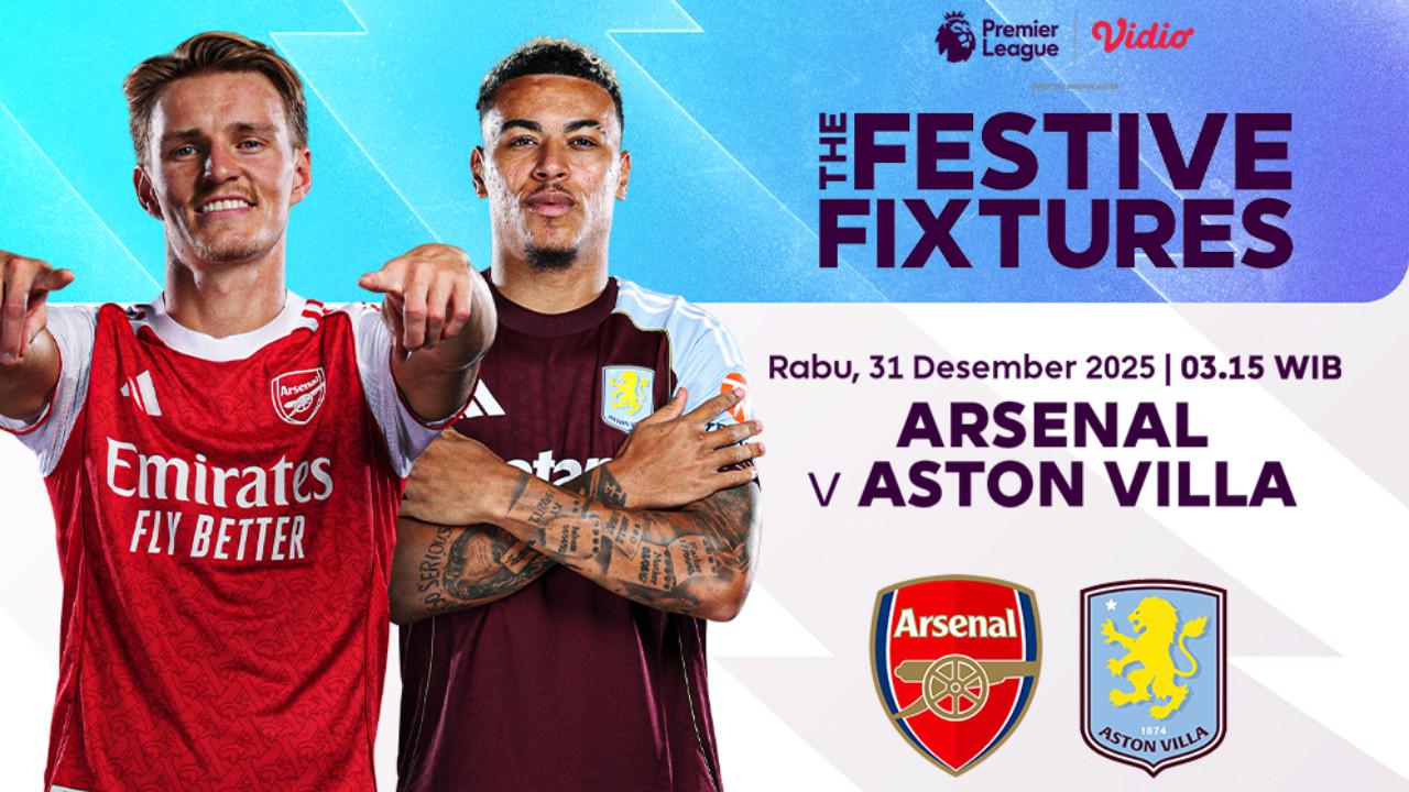 Saksikan Live Streaming Liga Inggris Pekan ke-19: Arsenal vs Aston Villa, Tayang di Vidio