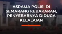Kebakaran melanda kompleks Asrama Polisi Polsek Semarang Utara, Kota Semarang, Sabtu (5/9/2026). Sejumlah rumah hunian terbakar hingga mengeluarkan kepulan asap hitam.

Penghuni berhamburan menyelamatkan diri dan mengevakuasi barang berharga. Petugas pun berjibaku memadamkan api agar tidak meremb...