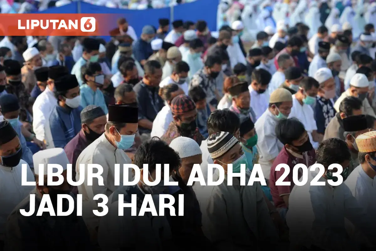 Libur Idul Adha 2023 Jadi 3 Hari, Begini Rinciannya