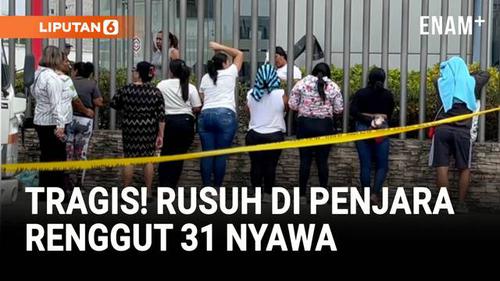 Kerusuhan Maut di Penjara Ekuador, 31 Narapidana Tewas Mengenaskan