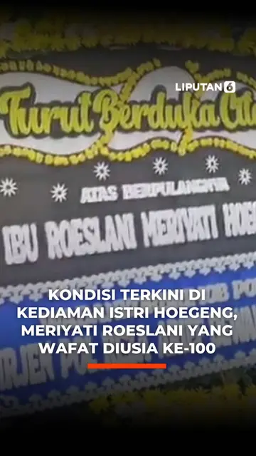 Kondisi Terkini di kediaman Istri Hoegeng, Meriyati Roeslani yang wafat diusia ke-100