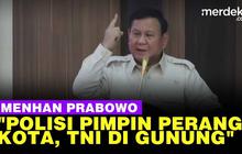 VIDEO: Menhan Prabowo "Bila Perang, Polisi Pimpin Lawan Musuh di Kota"