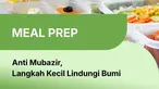 Meal prep memudahkan memasak agar cepat, hemat, dan sehat. Dengan memanfaatkan bahan makanan secara maksimal, kebiasaan ini juga membantu mengurangi sampah makanan yang berdampak pada lingkungan.