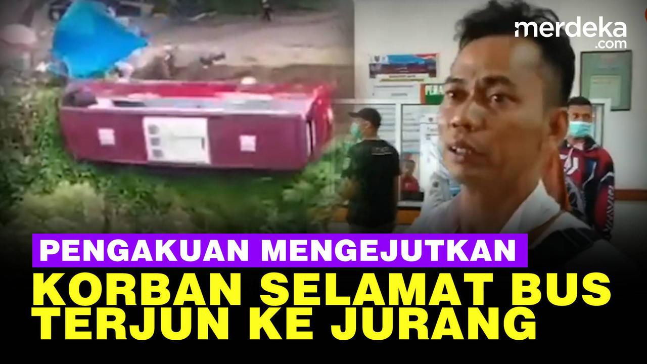 VIDEO: Pengakuan Korban Selamat, Momen Maut saat Bus Terjun ke Jurang