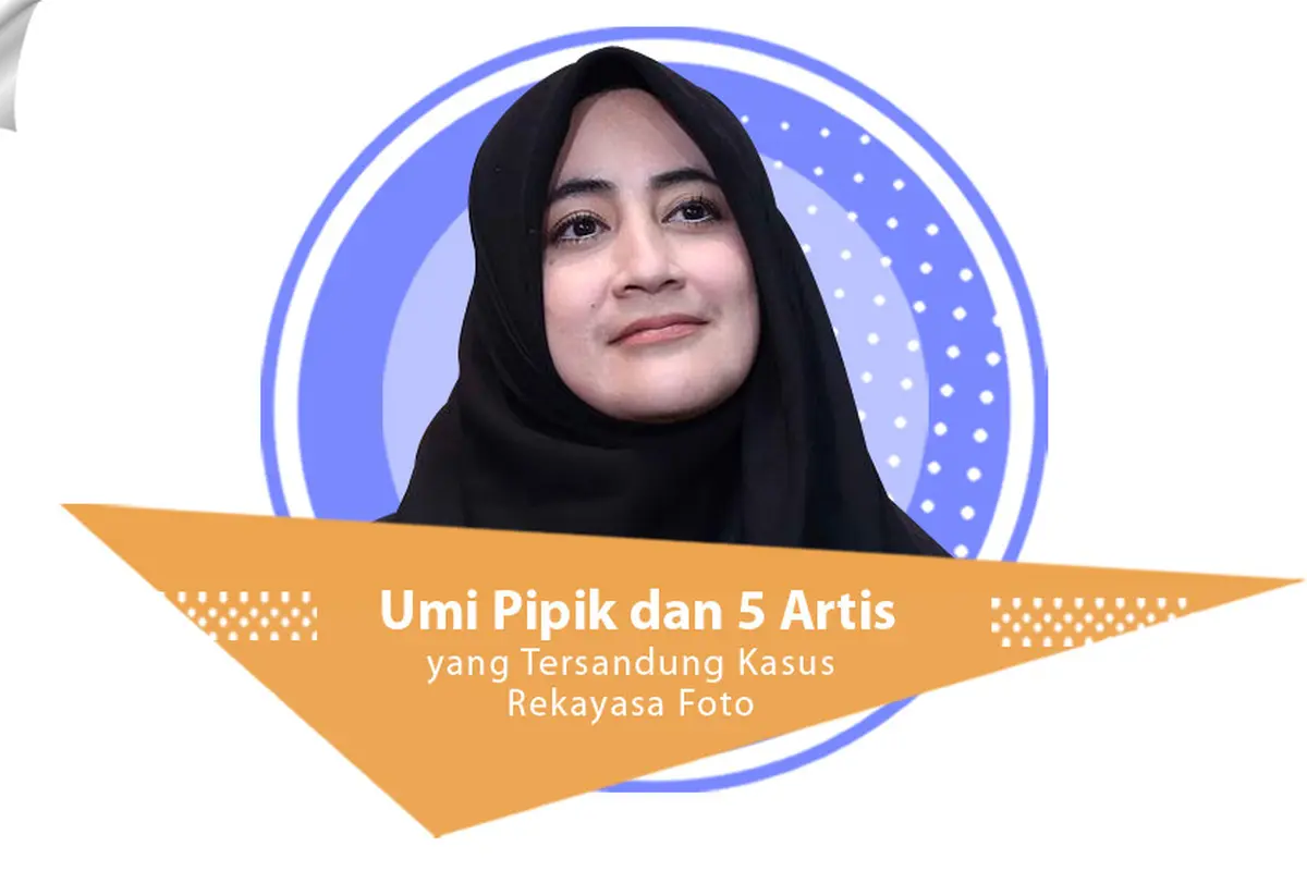 [Bintang] Umi Pipik dan 5 Artis yang Tersandung Kasus Rekayasa Foto