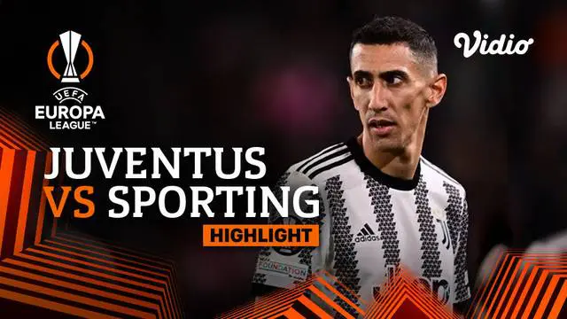 Berita video highlights leg 1 perempat final Liga Europa, Juventus menang 1-0 atas Sporting Lisbon, Jumat (14/4/23)