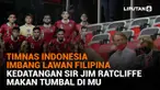 Mulai dari Timnas Indonesia imbang lawan Filipina hingga kedatangan Sir Jim Ratcliffe makan tumbal di MU, berikut sejumlah berita menarik News Flash Sport Liputan6.com.