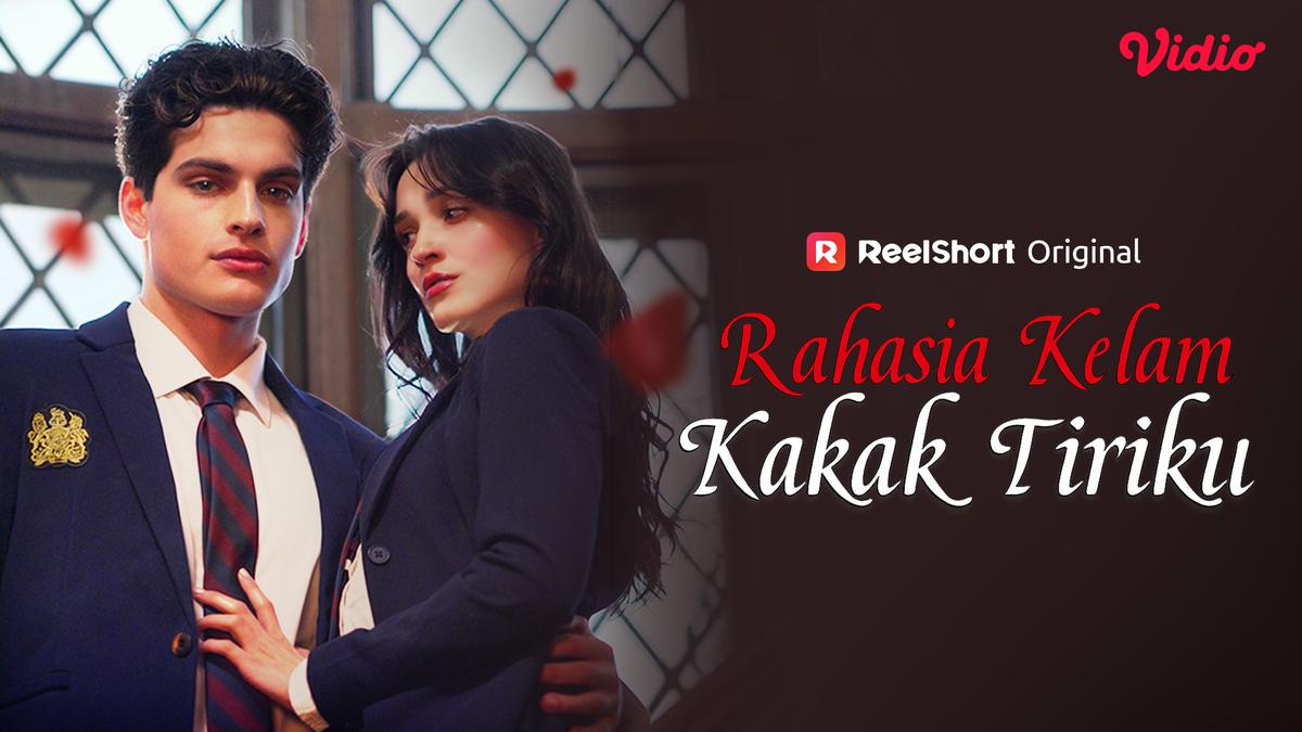 Rahasia Kelam Kakak Tiriku, Short Drama ReelShort dengan Kisah Cinta Tak Terduga di Vidio