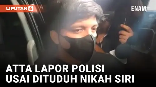 VIDEO: Dituduh Nikah Siri dengan Ria Ricis, Atta Halilintar Melapor ke Polisi