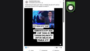 Tangkapan layar klaim ada chip di KTP untuk melacak pemilik kartu yang beredar di Facebook.
