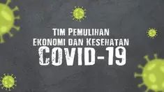 Pemerintah membentuk tim Komite Kebijakan Penanganan Covid-19 dan Pemulihan Ekonomi Nasional guna menyeimbangkan sektor kesehatan dan ekonomi.