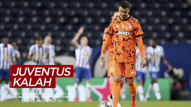 VIDEO: Highlights Liga Champions, FC Porto Bungkam Juventus 2-1