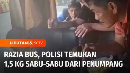 VIDEO: Heboh! Razia Bus, Polisi Temukan 1,5 Kg Sabu-Sabu dari Salah Satu Penumpang