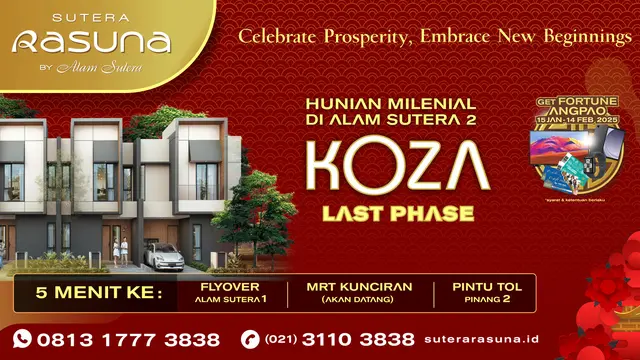 Tahap Terakhir! Hunian Impian KOZA di Alam Sutera 2 Menanti Kamu dengan Promo Imlek Terbaik