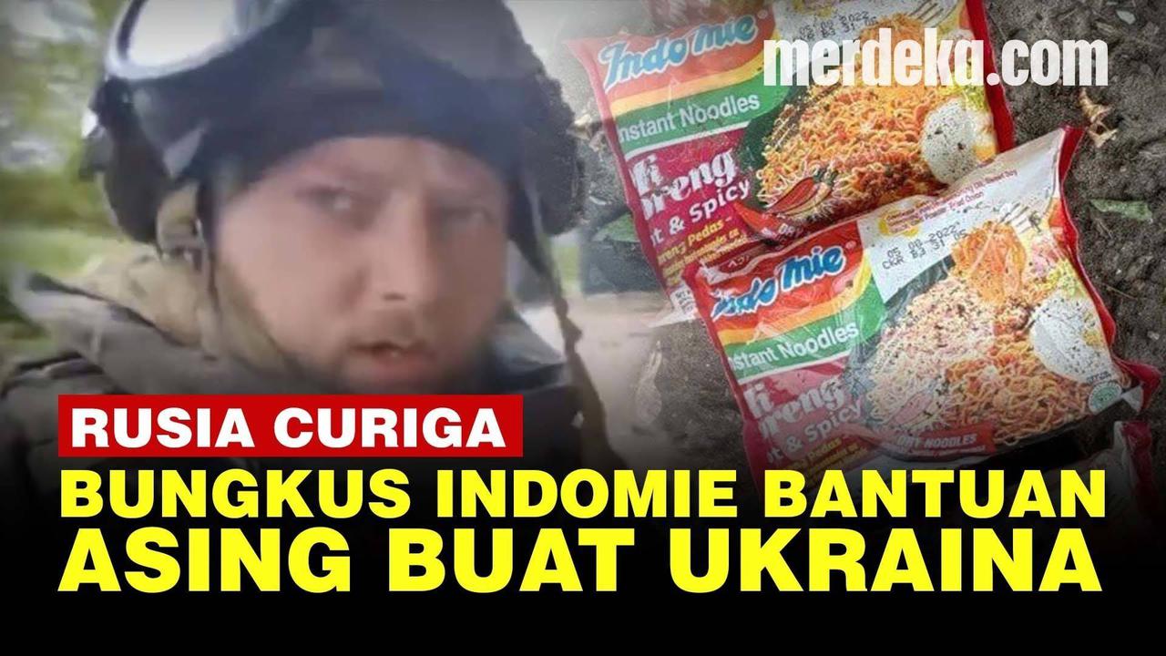 VIDEO: Bungkus Indomie di Lokasi Perang Ukraina-Rusia, Begini Penjelasan Kemenlu RI