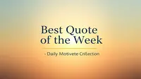 Best Quote of the Week Collection for Daily Motivation