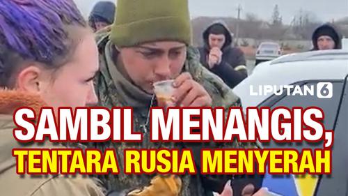 VIDEO: Detik-Detik Tentara Rusia Menangis dan Menyerah