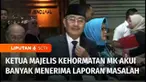 Ketua Majelis Kehormatan Mahkamah Konstitusi atau MKMK, Jimly Asshiddiqie mengaku menerima banyak sekali laporan masalah yang dihadapi dalam perkara dugaan pelanggaran etik yang melibatkan sembilan Hakim MK.